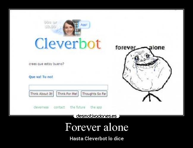 Forever alone -