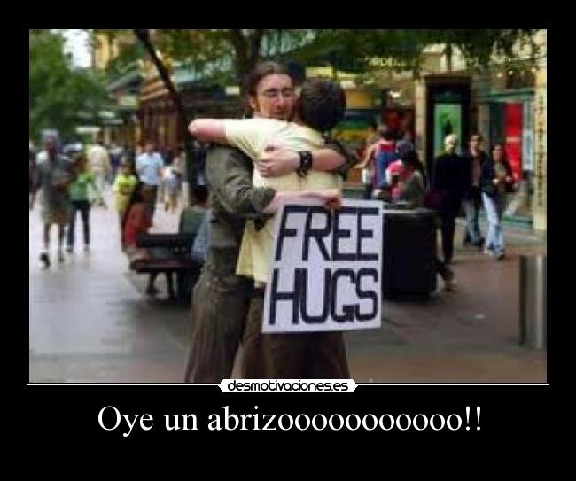 Oye un abrizooooooooooo!! -