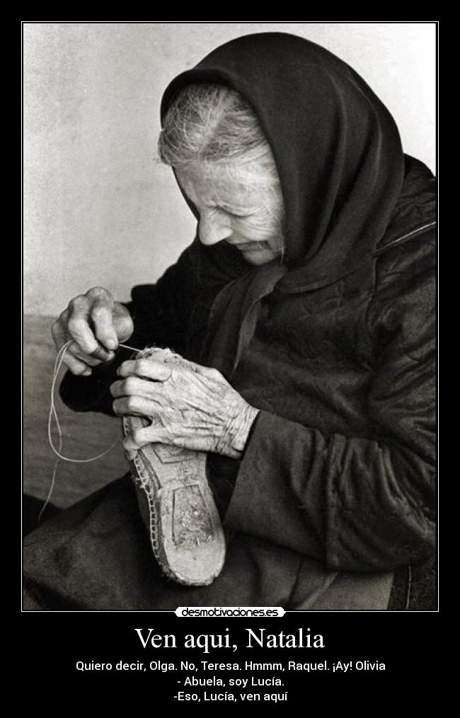 Ven aqui, Natalia -