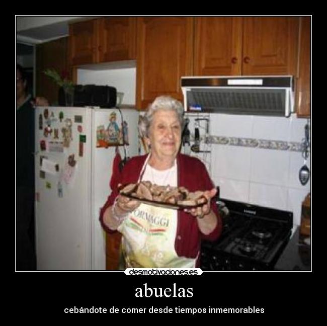abuelas - cebándote de comer desde tiempos inmemorables