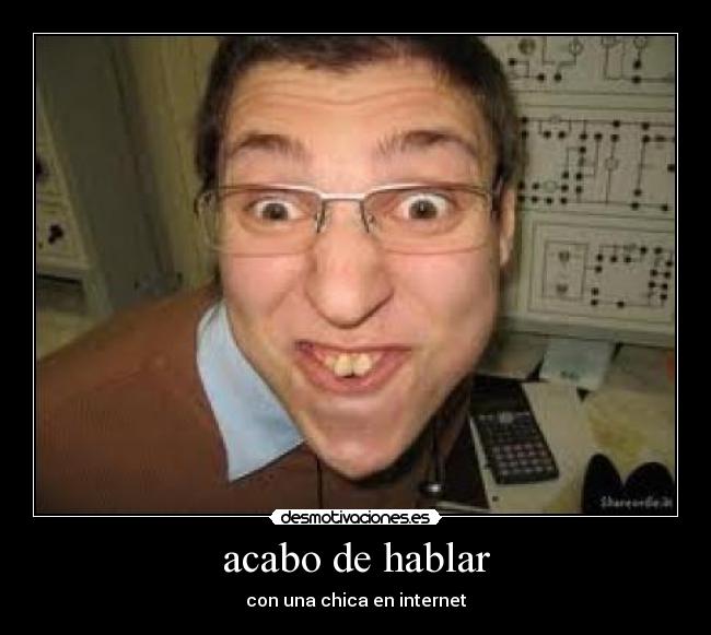 acabo de hablar - con una chica en internet