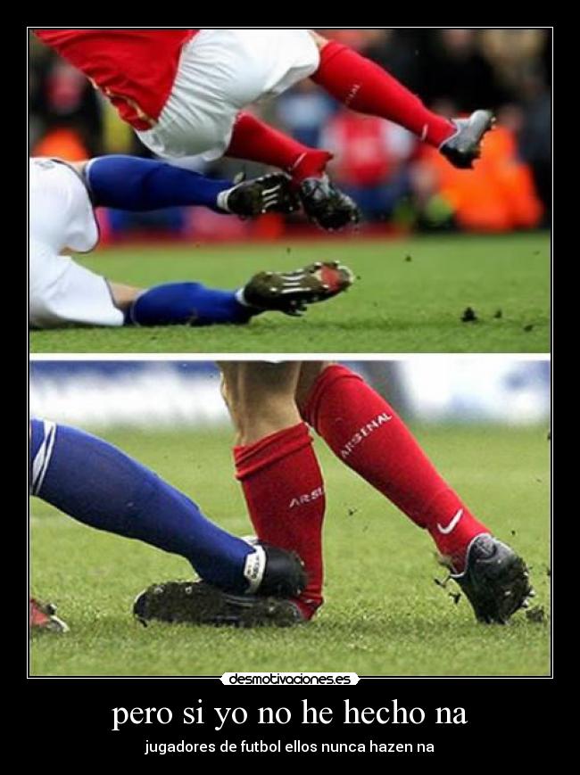 pero si yo no he hecho na -