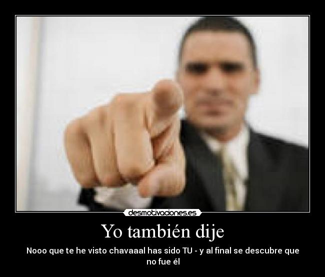 Yo también dije - 