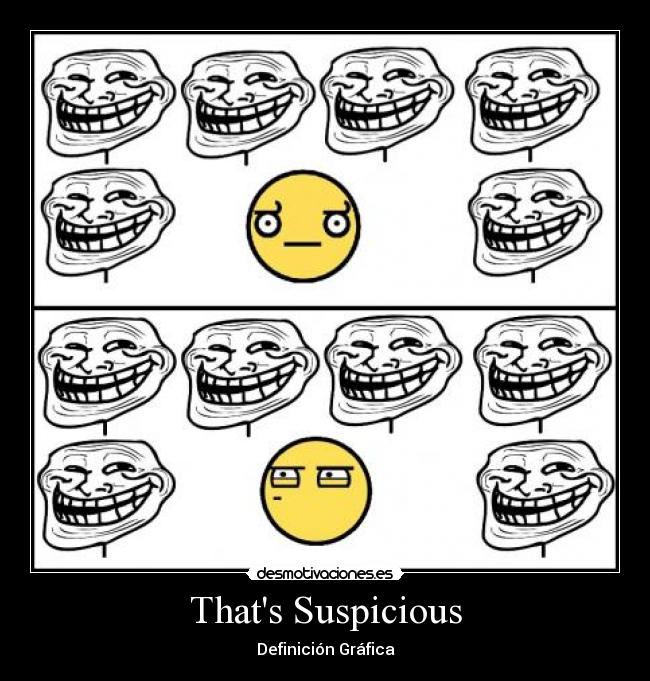 Thats Suspicious - Definición Gráfica