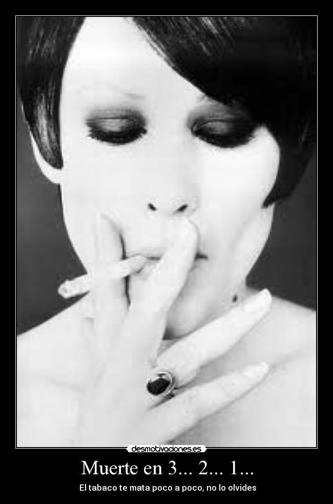 Muerte en 3... 2... 1... - El tabaco te mata poco a poco, no lo olvides