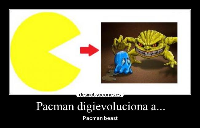 Pacman digievoluciona a... -