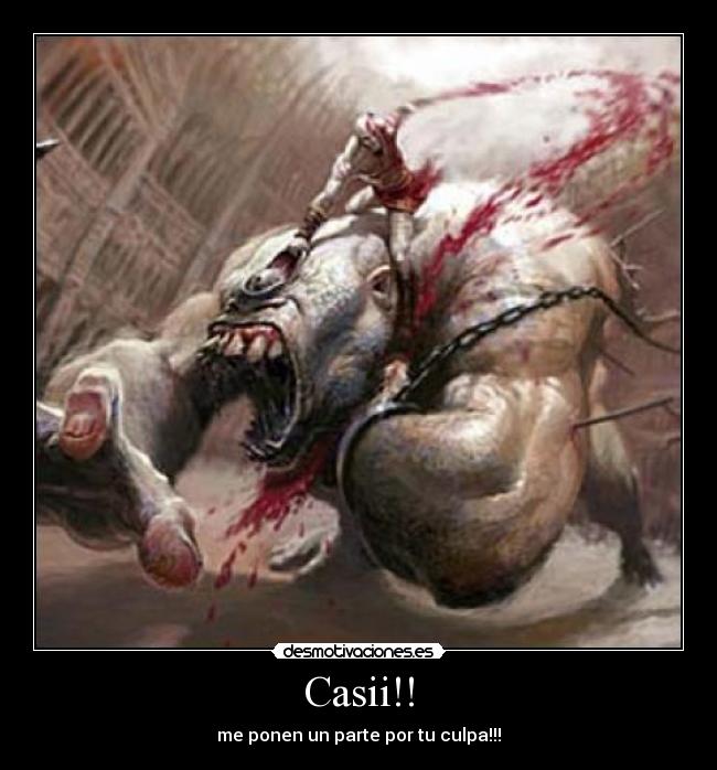 Casii!! - me ponen un parte por tu culpa!!!