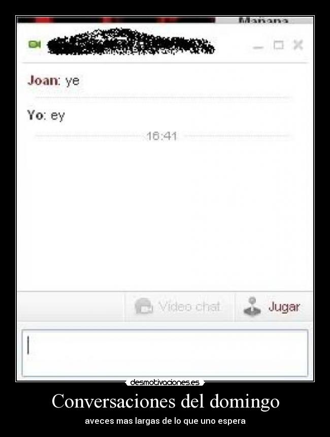 Conversaciones del domingo - aveces mas largas de lo que uno espera