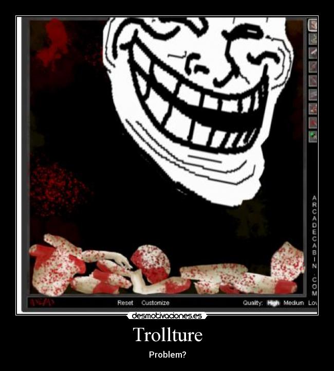Trollture - Problem?