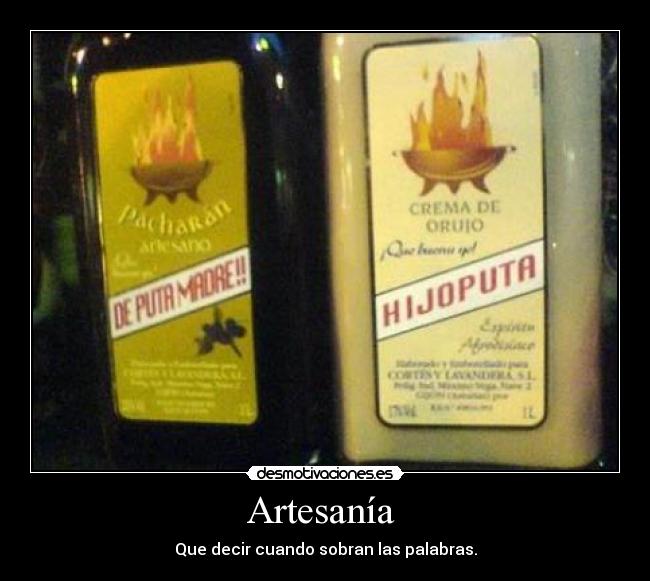 Artesanía  - Que decir cuando sobran las palabras.
