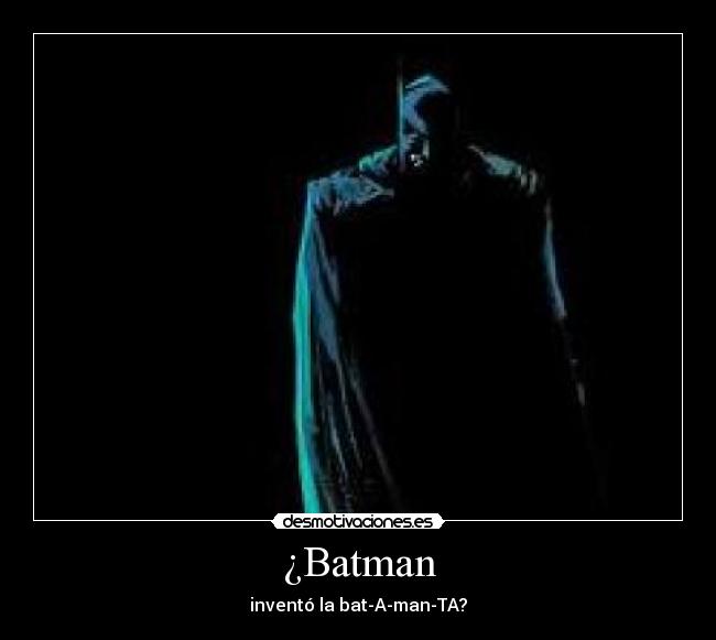 ¿Batman -