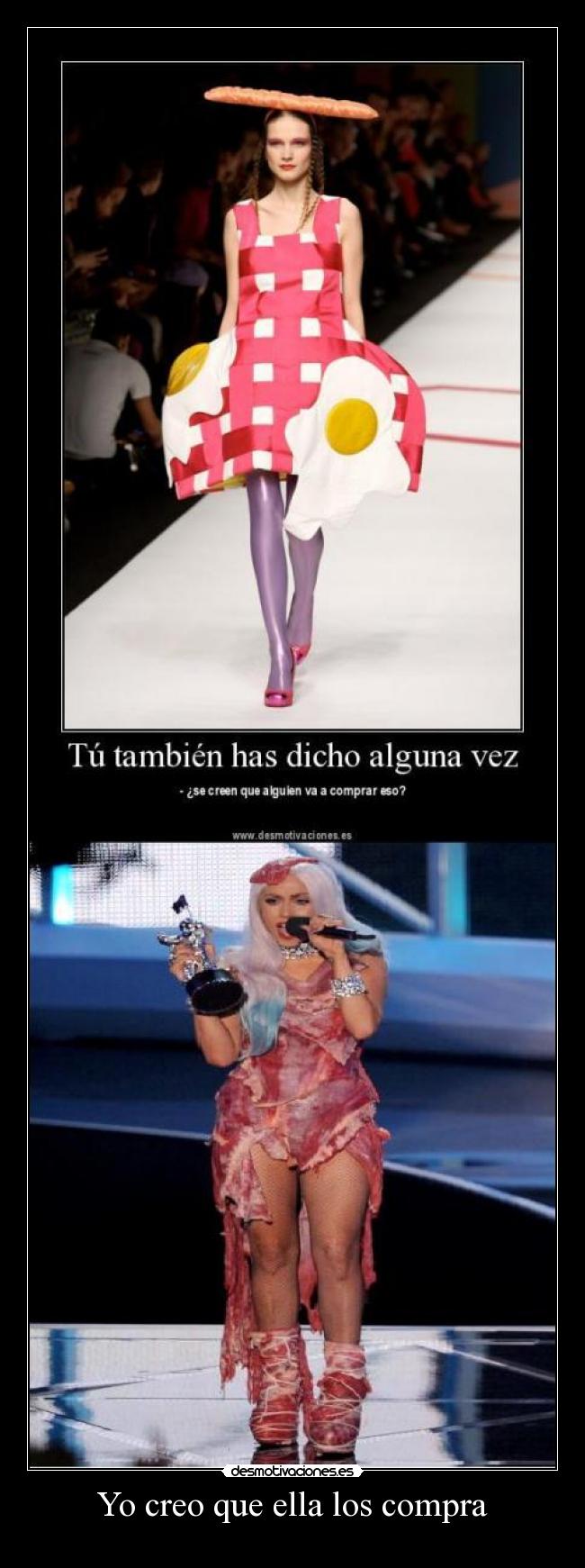 Yo creo que ella los compra - 