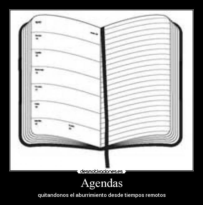 Agendas - quitandonos el aburrimiento desde tiempos remotos