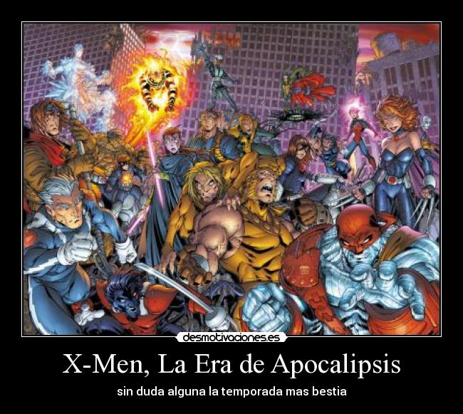 X-Men, La Era de Apocalipsis - 