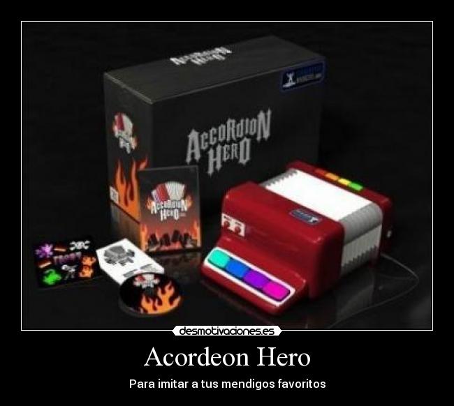 Acordeon Hero - Para imitar a tus mendigos favoritos