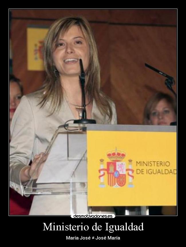 Ministerio de Igualdad - María José ≠ José María