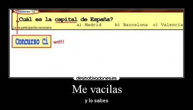 Me vacilas - y lo sabes