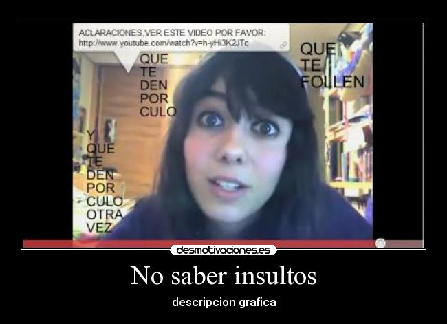 No saber insultos -