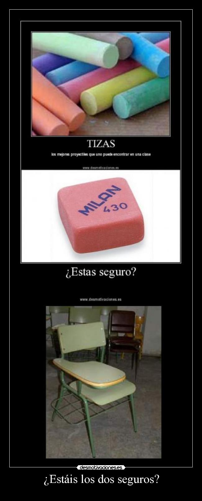 ¿Estáis los dos seguros? -