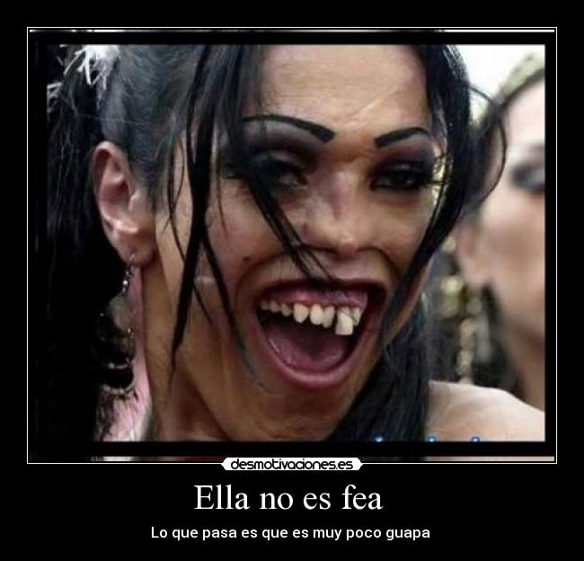 Ella no es fea -