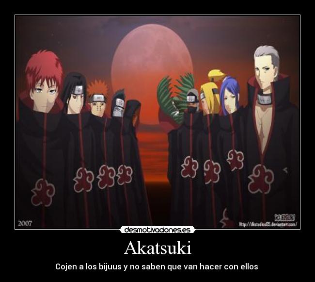 Akatsuki - Cojen a los bijuus y no saben que van hacer con ellos