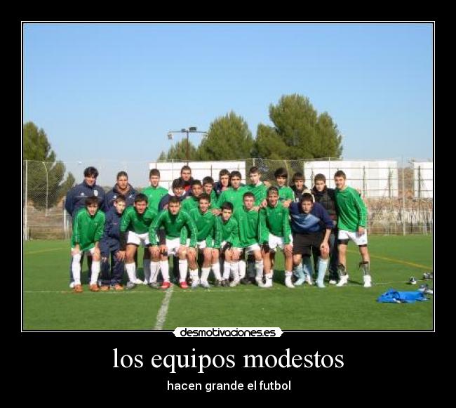 los equipos modestos -