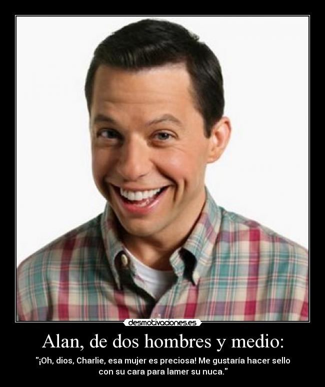 Alan, de dos hombres y medio: - 