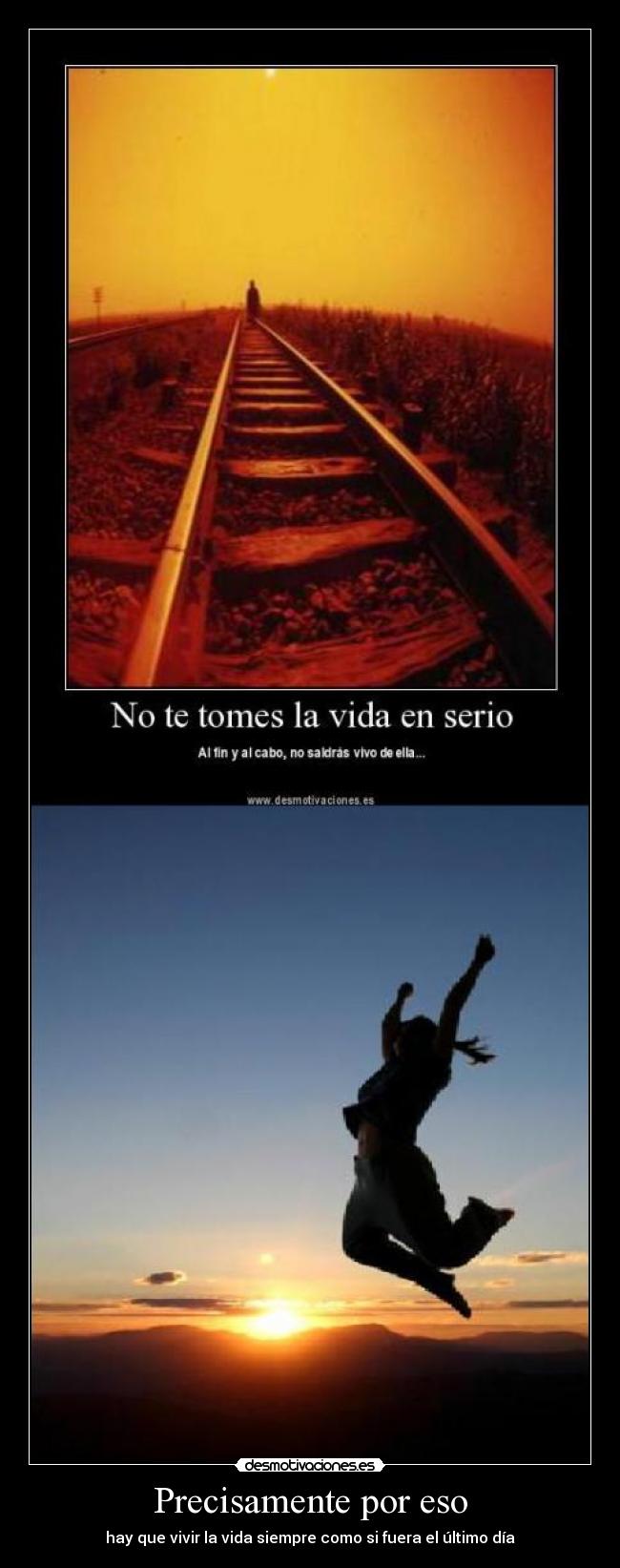 Precisamente por eso -