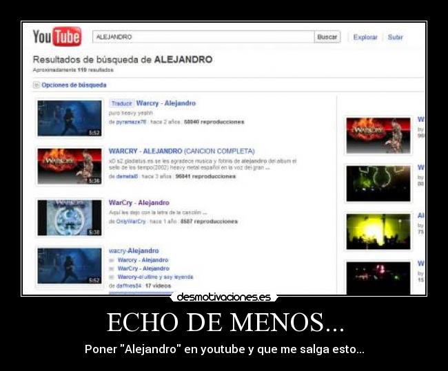 ECHO DE MENOS... - Poner Alejandro en youtube y que me salga esto...