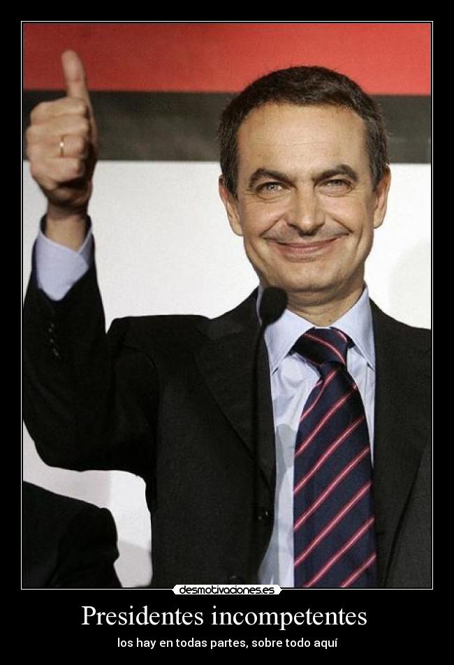 Presidentes incompetentes -