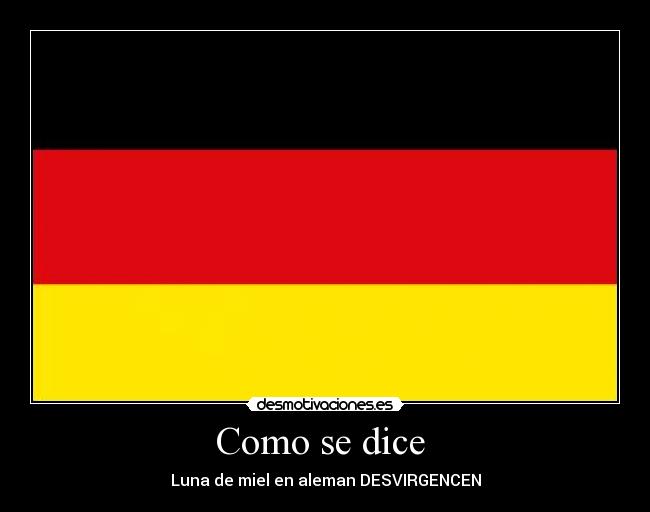 Como se dice  - Luna de miel en aleman DESVIRGENCEN