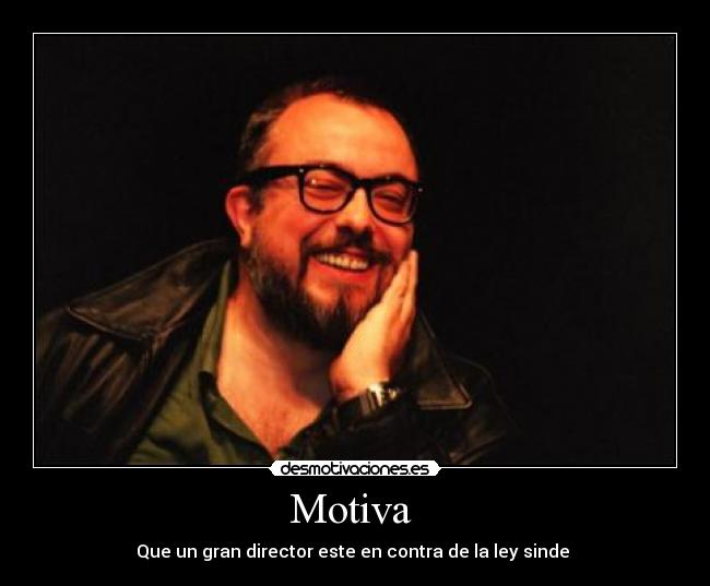 Motiva - Que un gran director este en contra de la ley sinde