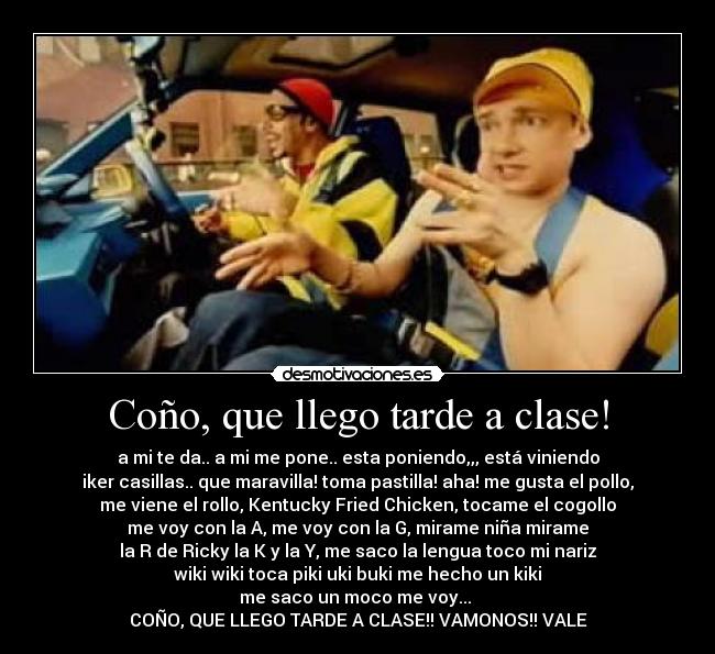 Coño, que llego tarde a clase! -