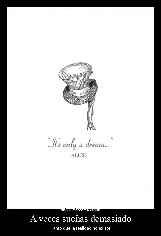 A veces sueñas demasiado -