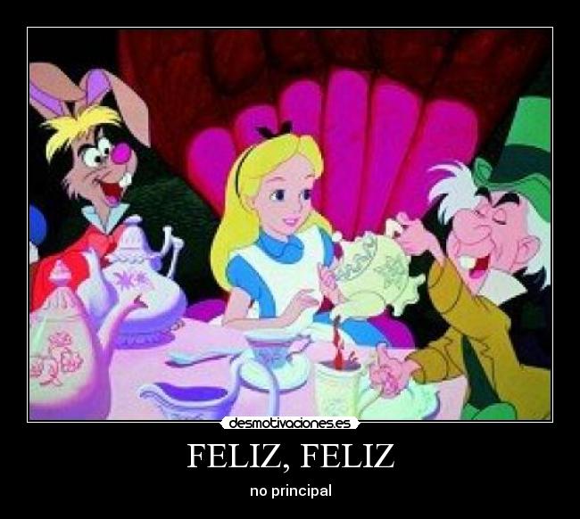FELIZ, FELIZ -