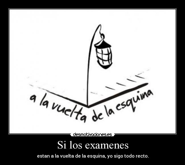 Si los examenes -