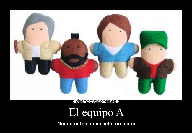 El equipo A -