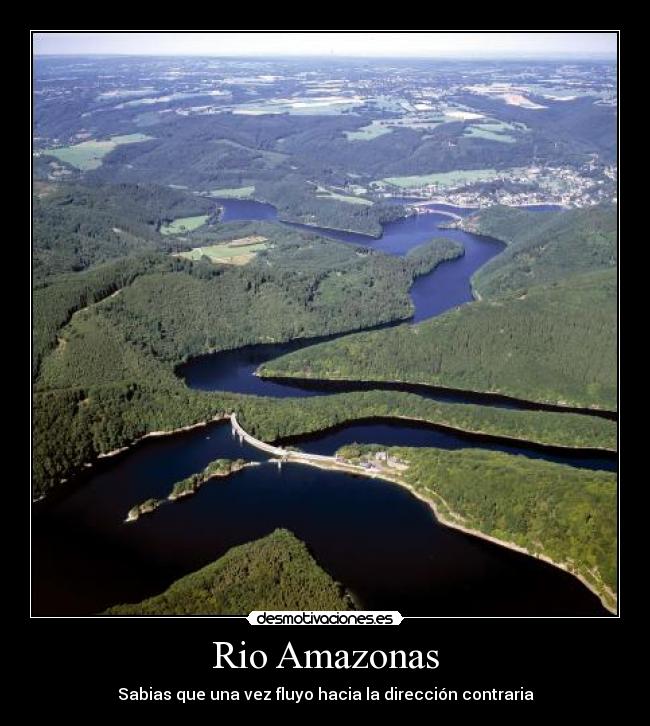 Rio Amazonas - Sabias que una vez fluyo hacia la dirección contraria