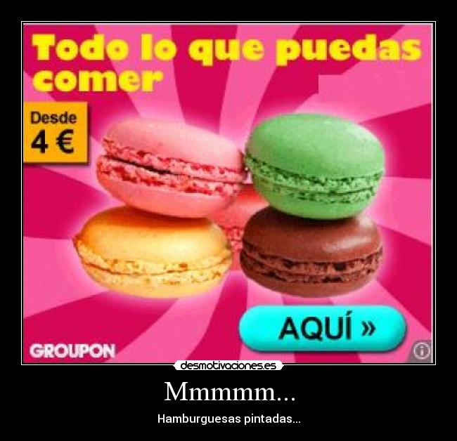 Mmmmm... - Hamburguesas pintadas...