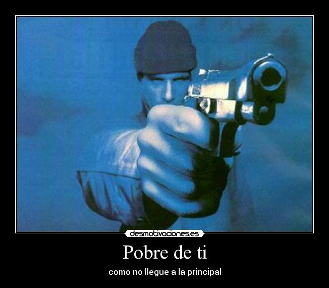 Pobre de ti - como no llegue a la principal