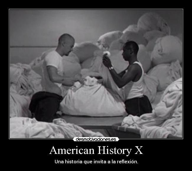 American History X - Una historia que invita a la reflexión.
