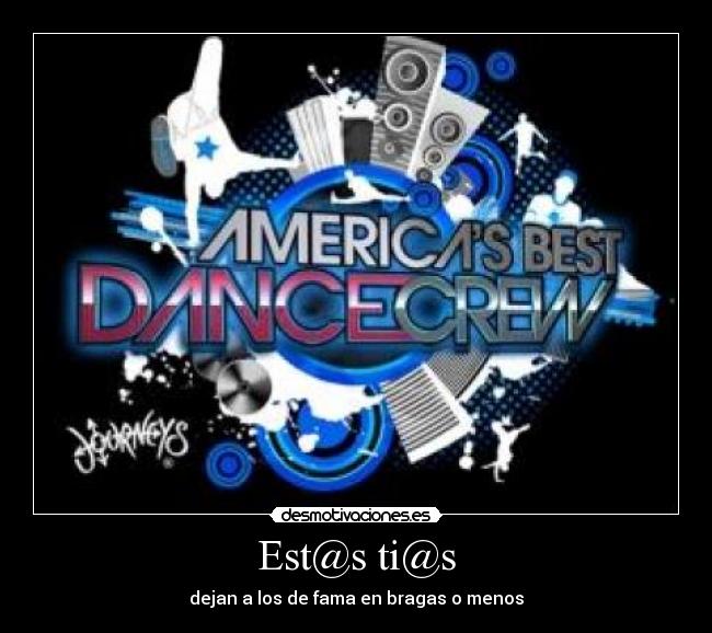 Est@s ti@s - dejan a los de fama en bragas o menos