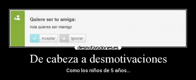 De cabeza a desmotivaciones -