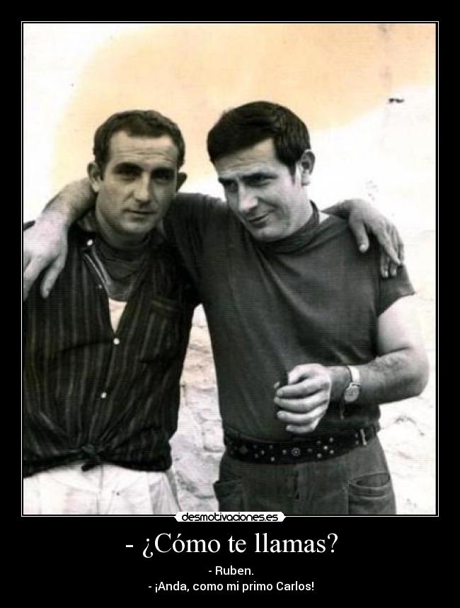 - ¿Cómo te llamas? - 