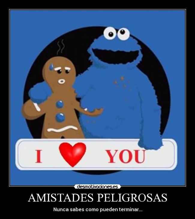 carteles amistad amigos monstruo las galletas galleta shreck desmotivaciones