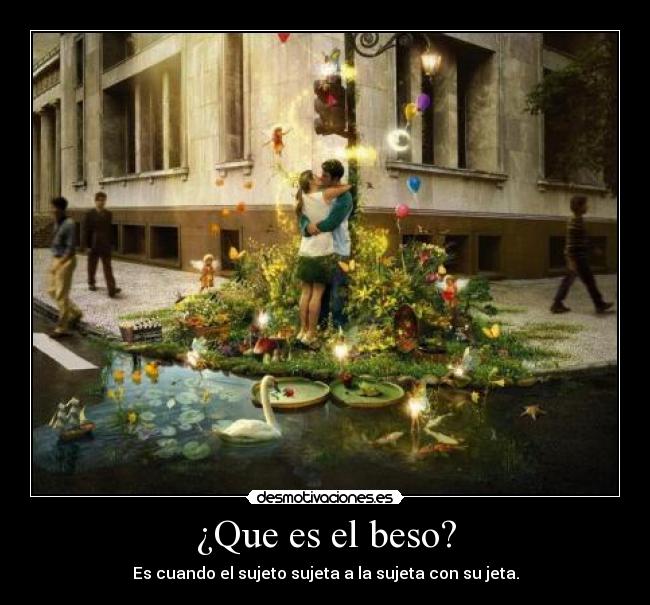 ¿Que es el beso? - 