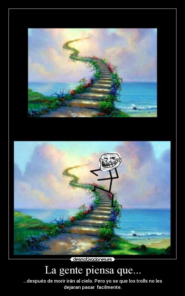 La gente piensa que... - 