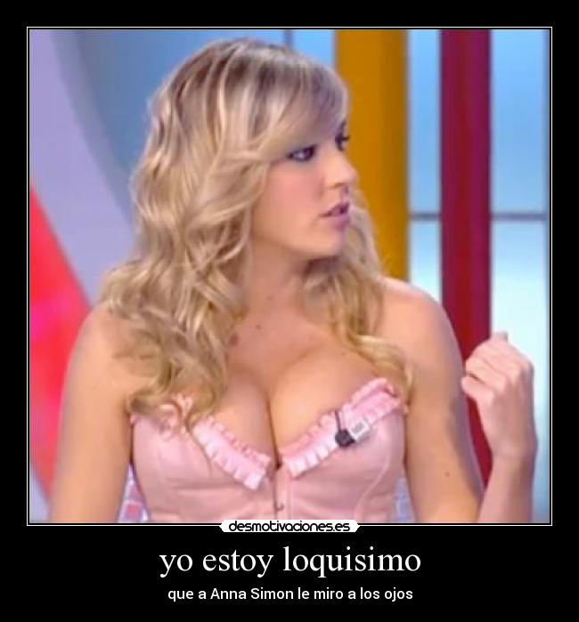 yo estoy loquisimo - 