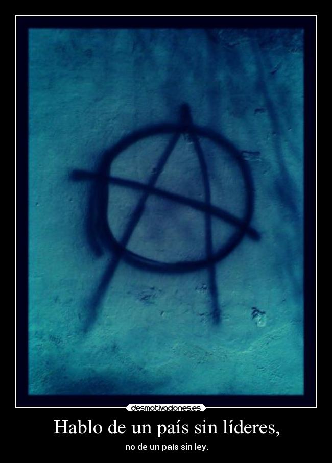 Hablo de un país sin líderes, - 