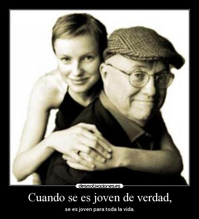 Cuando se es joven de verdad, - 